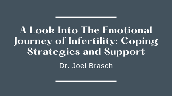 A Look Into The Emotional Journey of Infertility: Coping Strategies and Support