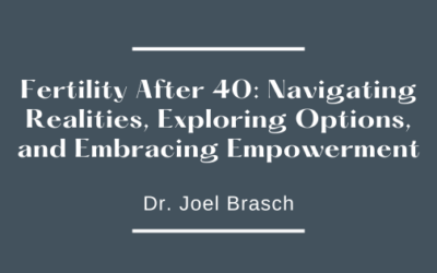 Fertility After 40: Navigating Realities, Exploring Options, and Embracing Empowerment